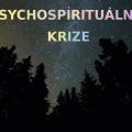 Psychospirituální krize - moderovaná diskuse