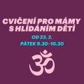 Cvičení pro mámy s hlídáním dětí